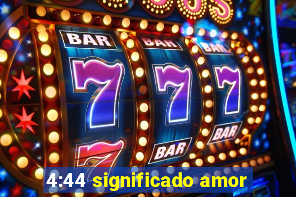 4:44 significado amor